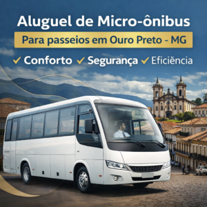 Aluguel de Micro-ônibus para Passeios em Ouro Preto – MG Conforto, Segurança e Experiência Completa - Van BH - RRExpresso