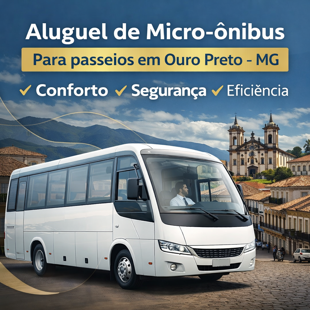 Aluguel de Micro-ônibus para Passeios em Ouro Preto – MG Conforto, Segurança e Experiência Completa - Van BH - RRExpresso